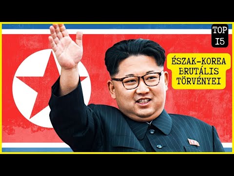 Észak-Korea brutális törvényei - Top15