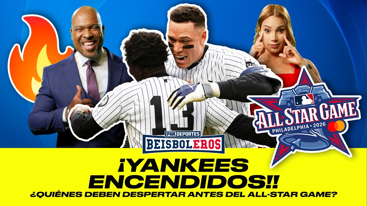 🔥 ¡YANKEES DOMINAN! Los equipos en aprietos, las figuras, el All-Star Game y más | Beisboleros Ep 39