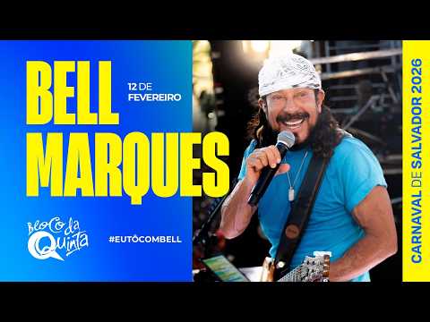 CARNAVAL DE SALVADOR 2026 – BELL MARQUES – Bloco Da Quinta
