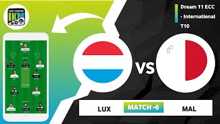 LUX vs MAL | LUX vs MAL Dream11|LUX vs MAL Dream11 Prediction | LUX vs MAL ECC T10 Group C Match 6