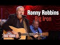 Ronny Robbins Sings Marty Robbins Big Iron