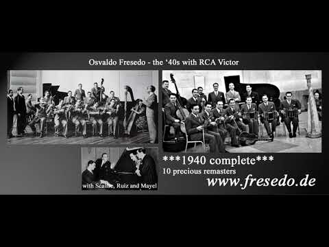 Osvaldo Fresedo - 1940 complete - 10 tracks (remastered)