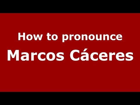 How to pronounce Marcos Cáceres (Spanish/Argentina) - PronounceNames.com