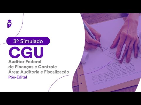 3º Simulado CGU – Aud Fed de Finanças e Controle – Auditoria e Fiscalização - Pós-Edital: Correção