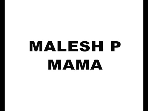 Malesh P - Mama [Official Music Video]