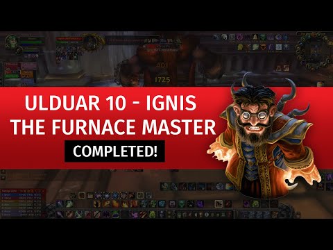 Ulduar 10 - Ignis the Furnace Master ✓ WotLK Classic ✓ Warlock ➤ Wrath of the Lich King Classic