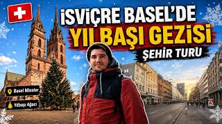 İsviçre Basel’de Yılbaşı Gezisi | Şehir Turu