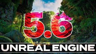 Unreal Engine 5.6 is Coming!