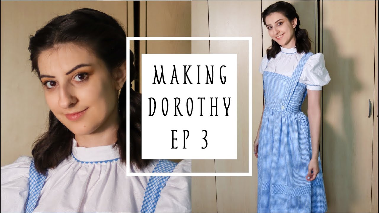 Making Dorothy Episode 3 - Sewing | Cosplay