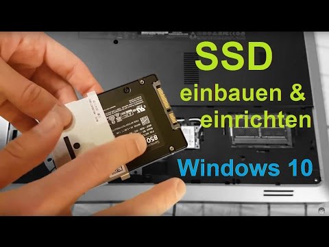 SSD einbauen und einrichten - in Laptop und mit Windows 10, 8, 7 [Tutorial, Festplatte]