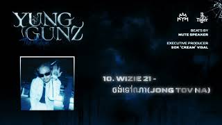 Wizie 21 - ចង់ទៅណា Jong Tov Na (Official Audio)