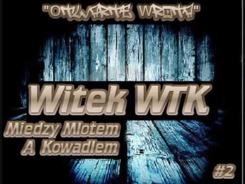 Witek WTK - Między młotem a kowadłem