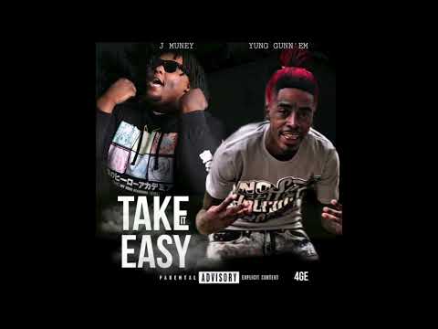 Yung Gunn'em x J Muney - Take It Easy (Official Audio)