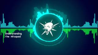 The Hitsquad - Understanding