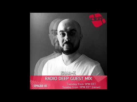 Radio Deep Guest Mix | Shar-K | Deep House | House | Minimal | Rominimal