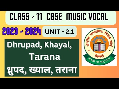 Dhrupad, Khayal and Tarana | gaayan styles | class 11 music | unit 2.1| CBSE