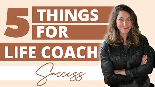 Life Coaches That Have the Most Success Do These 5 Things First...