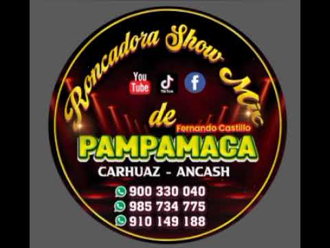 gran roncadora Show mix pampamaca San Miguel de aco Carhuaz ancash 
