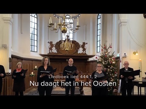 Liedboek lied 444  - Nu daagt het in het oosten (1 en 2)