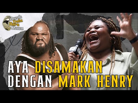 AYA SAMA DENGAN MARK HENRY? | Borak Dulu Baru Kamu