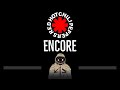 Red Hot Chili Peppers • Encore (CC) 🎤 [Karaoke] [Instrumental Lyrics]