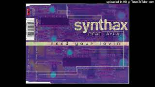 Synthax feat. Ayla - Need Your Lovin (Hardkick Edit)