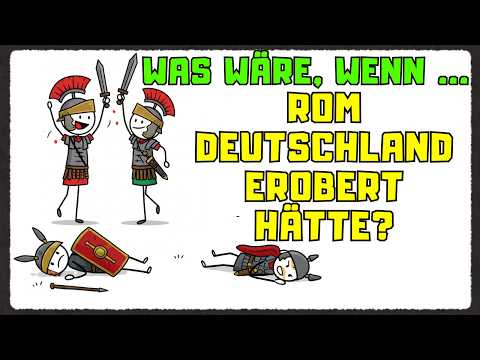 Was wäre, wenn ... ROM Deutschland erobert hätte? (Es wäre nicht so, wie Sie es sich vorstellen!)