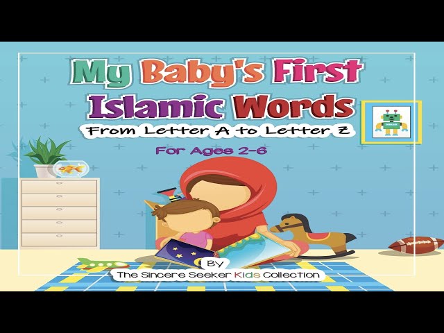 Vídeo relacionado con My Baby's First Islamic Words: From Letter A to Letter Z (Islamic Books for Kids | Fun & Educational Islamic Series)