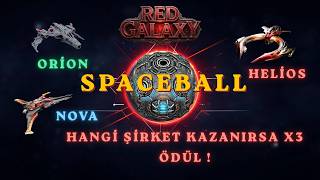 Red Galaxy Spaceball Topu Çeken Kazanır !   Orion-Helios-Nova !