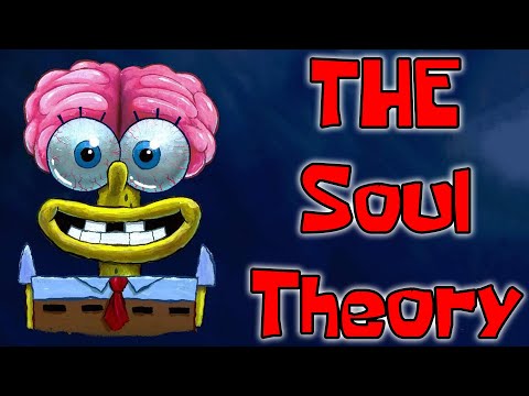 The Soul Theory! - SpongeBob Conspiracy