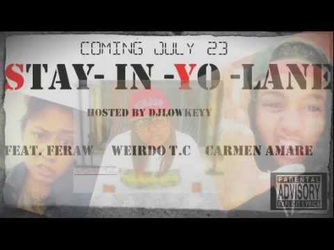 Stay In Yo Lane ft. Feraw , Weirdo TC & Carmen Amare