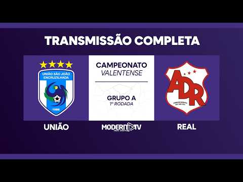 JOGO COMPLETO | UNIÃO X REAL– 1º RODADA | VALENTENSE 2026