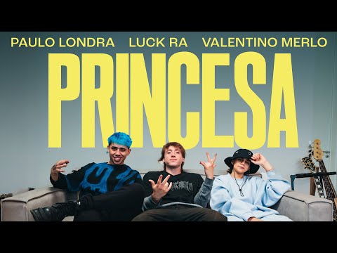 Paulo Londra - Princesa (w/ Luck Ra, Valentino Merlo) on Spotify Charts