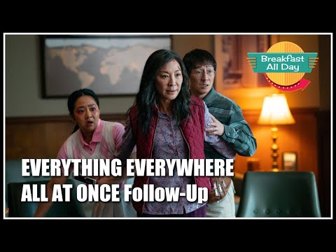 EVERYTHING EVERYWHERE ALL AT ONCE Movie RE-review -- Breakfast All Day