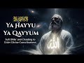 Ya Hayyu Ya Qayyum Laa Ilaha Illallah Deep Sufi Dhikr Sufi Healing Meditation Music