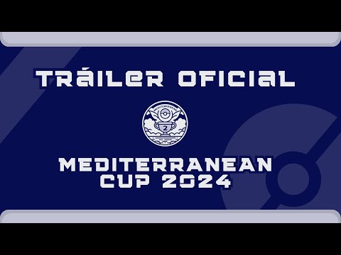 Mediterranean Cup 2024 - Tráiler Oficial