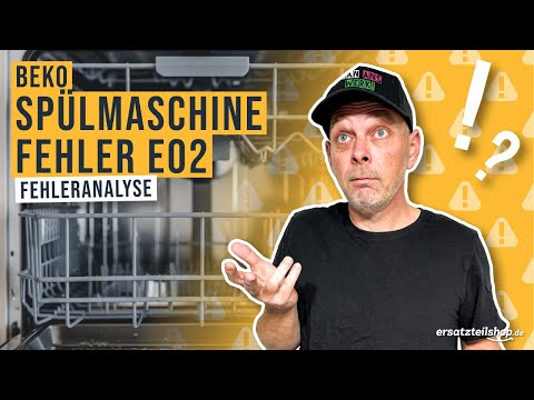 Beko Spülmaschine Fehler E02 – so behebst du es selbst in wenigen Minuten!