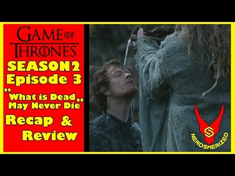 Game of Thrones Season 2 Episode 3 "What is Dead May Never Die" Recap & Review