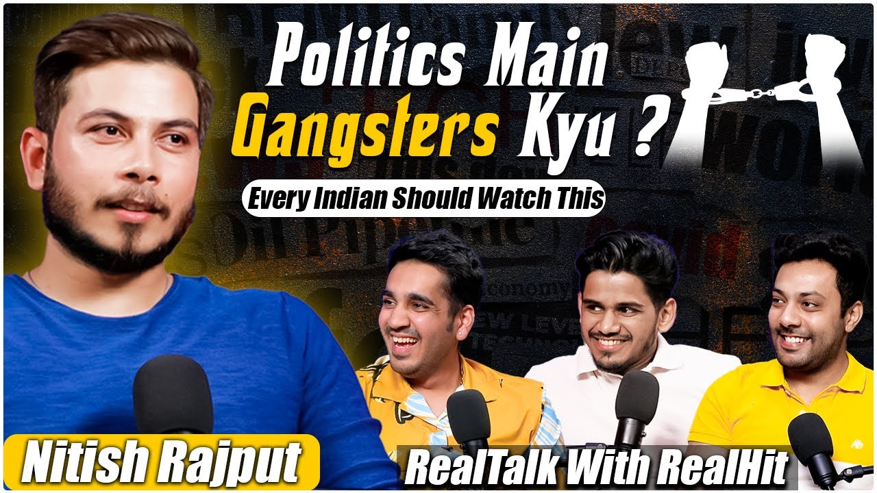 Criminals In Politics, NGO Scam, Paid Media and More Ft. @NitishRajput | RealTalk S02 Ep. 22