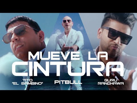 Pitbull ft. Tito El Bambino & Guru Randhawa - Mueve La Cintura (Official Video)