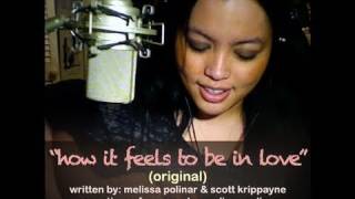 Melissa Polinar "How It Feels To Be In Love" (original)