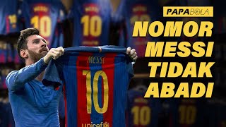 Nomor 10 Messi Tak Akan Dipensiunkan Barcelona