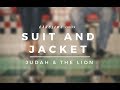 Suit and Jacket – Judah & the Lion (Lyric Video)