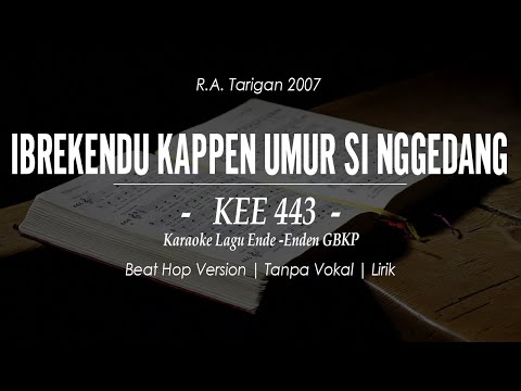 KEE GBKP NO. 443 - IBREKENDU KAPPEN UMUR SI NGGEDANG