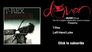 T.Rex - Left Hand Luke