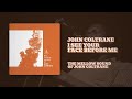John Coltrane - I See Your Face Before Me (Official Audio)