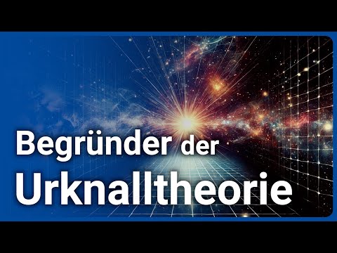 Expansion des Universums? • Vater des Urknalls: Georges Lemaître | Hans-Joachim Blome