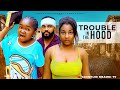 TROUBLE IN THE HOOD THE MOVIE EBUBE OBIO STEPHEN ODIMGBE 2025 LATEST NIGERIAN NOLLYWOOD MOVIE