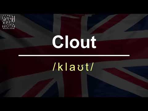 How to pronounce the word "Clout"