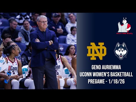 Geno Auriemma: UConn women’s basketball pregame availability (Notre Dame) - 1/18/26